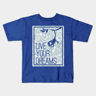 Live Your Dreams Kids T-Shirt